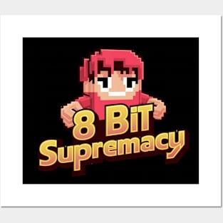 8 Bit Supremacy Posters and Art